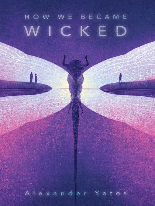 Title details for How We Became Wicked by Alexander Yates - Wait list